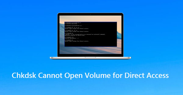 CHKDSK kann das Volume nicht für den direkten Zugriff öffnen. CHKDSK kann das Volume nicht für den direkten Zugriff öffnen.