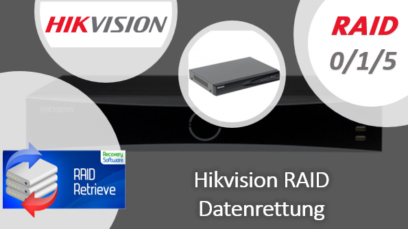 Datenrettung bei Hikvision‑NVRs mit RAID‑0/1/5‑Arrays Datenrettung bei Hikvision‑NVRs mit RAID‑0/1/5‑Arrays