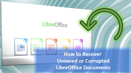 Wiederherstellung von nicht gespeicherten oder beschädigten LibreOffice-Dokumenten