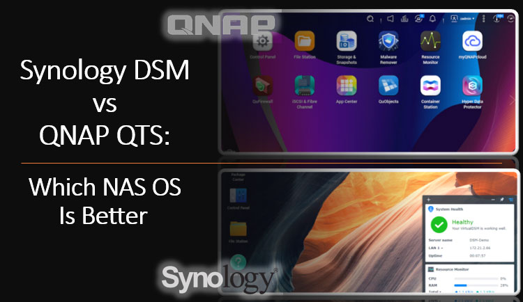 Vergleich von Synology DSM VS QNAP: Welches NAS-Betriebssystem ist besser?