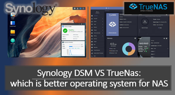 Synology DSM vs TrueNAS: Welches Betriebssystem ist am besten für NAS?